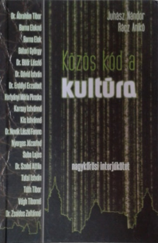 Juhsz Nndor; Rcz Anik - Kzs kd a kultra - nagykrsi interjktet