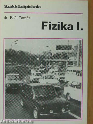 Dr. Pal Tams - Fizika I. Szakkzpiskola