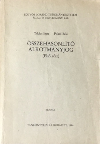 Pokol Bla; Dr. Takcs Imre - sszehasonlt alkotmnyjog   (els rsz)