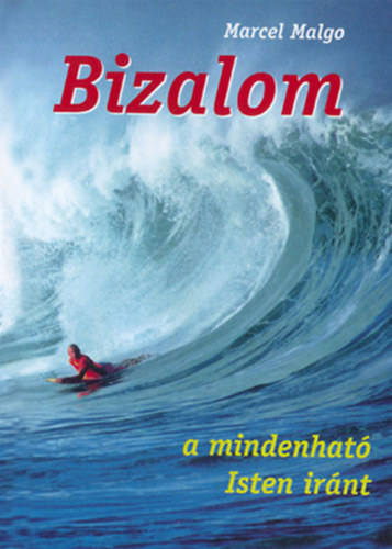 Marcel Malgo - Bizalom a mindenhat� Isten ir�nt