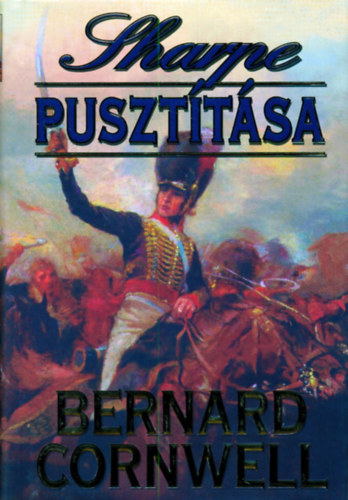 Bernard Cornwell - Sharpe puszttsa