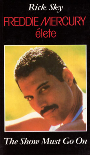 Rick Sky - Freddie Mercury �lete - The Show Must Go On