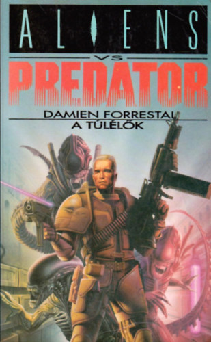 Damien Forrestal - A tllk - Aliens vs Predator