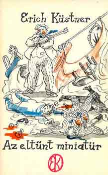 Erich K�stner - Az elt�nt miniat�r