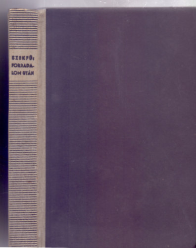 Szekfű Gyula - Forradalom után (Cserépfalvi kiadás)