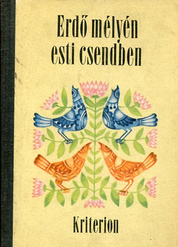 L�szl� Bakk Anik�  (�ssze�ll.) - Erd� m�ly�n, esti csendben