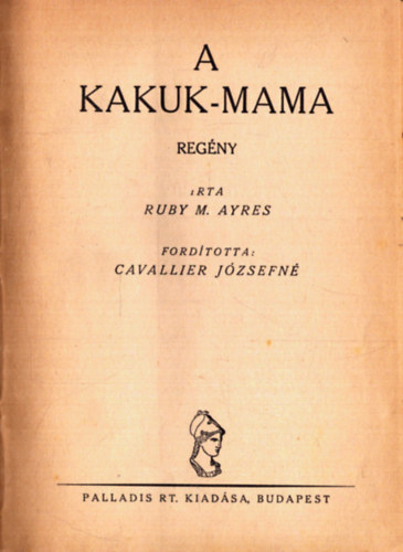 Ruby M. Ayres - A kakuk-mama