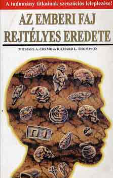 M.A.-Thopmson, R.L. Cremo - Az emberi faj rejtlyes eredete