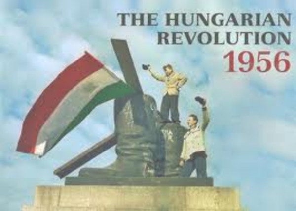 R�thly �kos; T�mea Adri�n - The Hungarian Revolution 1956