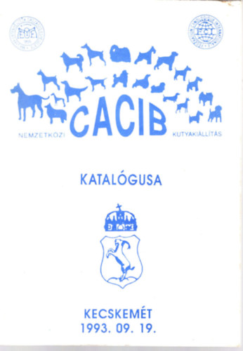 Dr. Vrszegi Zsolt - Nemzetkzi  CACIB Kutyakillts Kecskemt 1993. 09. 19.
