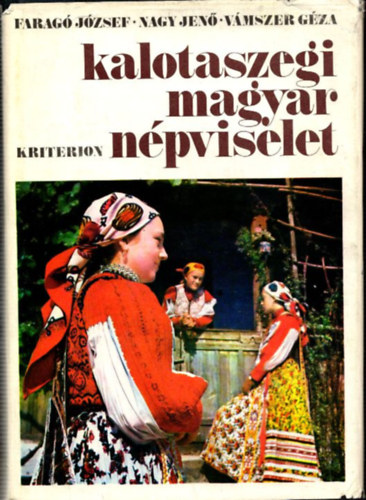 Faragó-Nagy-Vámszer - Kalotaszegi magyar népviselet