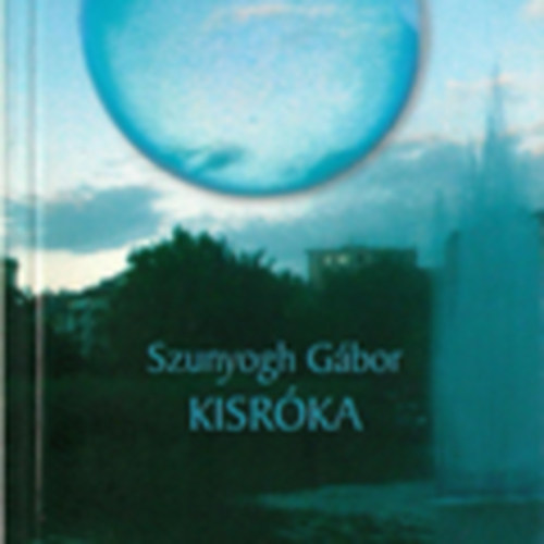 Szunyogh G�bor - Kisr�ka