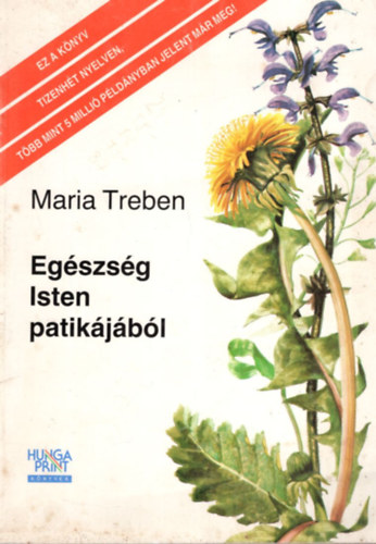 Maria Treben Michael Tierra - 2 db termszetgygyszat knyv: Egszsg Isten patikjbl + Gygyfves knyv