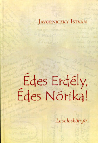 Javorniczky Istv�n - �des Erd�ly - �des N�rika!