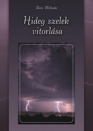 R�cz Melinda - Hideg szelek vitorl�sa