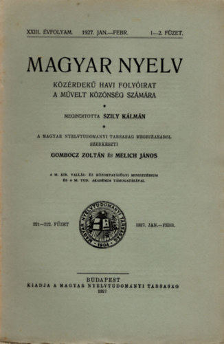 Gombocz Zoltn  (szerk.), Melich Jnos Szily Klmn (szerk.) - Magyar nyelv -Kzrdek havi folyirat  a mvelt kznsg szmra 1927. jan.-febr. 1-2.  fzet