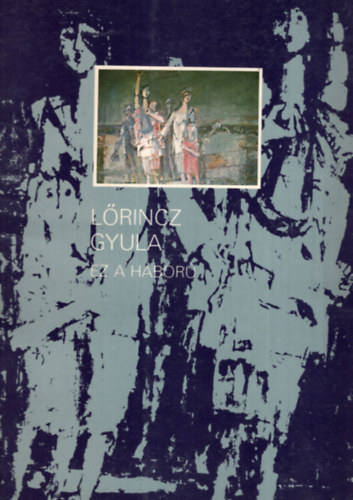 Lrincz Gyula - Ez a hbor