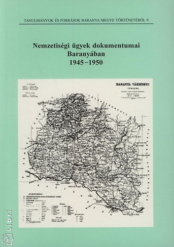 Fzes Mikls  (szerk.) - Nemzetisgi gyek dokumentumai Baranyban 1945-1950