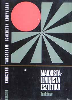 Kis Tamás (szerk.) - Marxista-Leninista esztétika