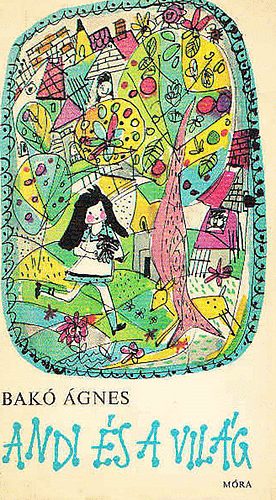 BAk� �gnes - Andi �s a Vil�g
