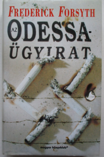 Frederick Forsyth - Az Odessa-ügyirat