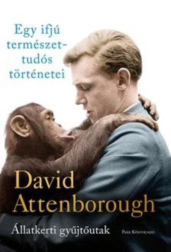 David Attenborough - Egy ifj termszettuds trtnetei - llatkerti gyjtutak