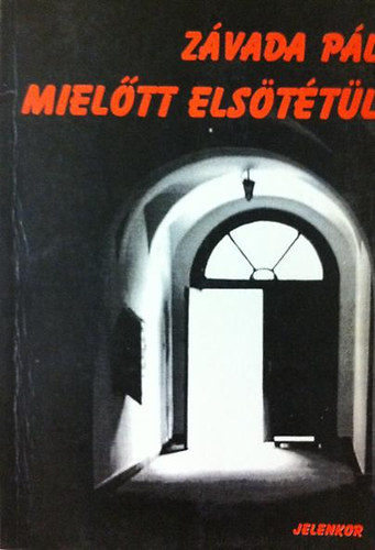 Z�vada P�l - Miel�tt els�t�t�l