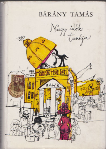 B�r�ny Tam�s - Nagy id�k tan�ja