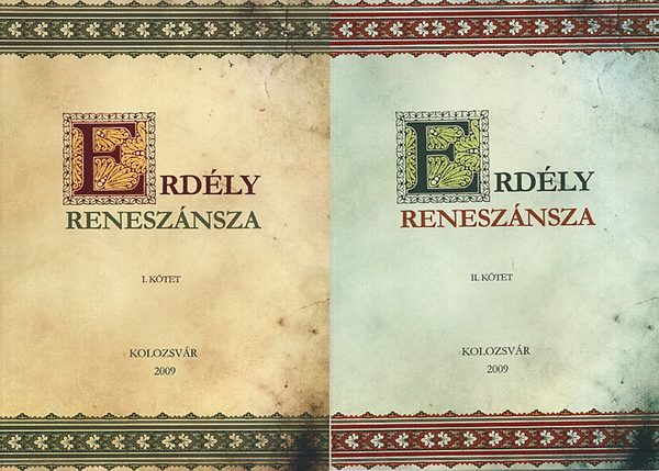 Erd�ly renesz�nsza I-II.