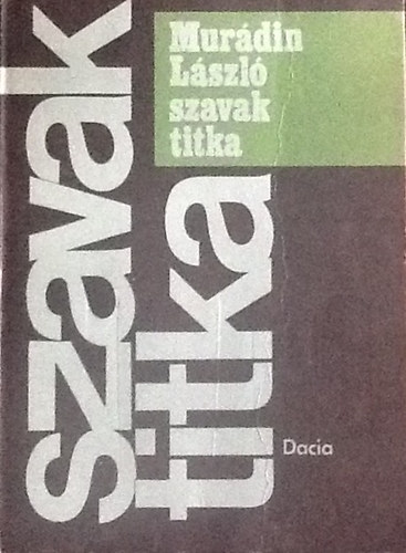 Mur�din L�szl� - Szavak titka