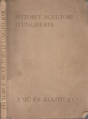 Cs�k�ssy Istv�n  (Szerk.) - A m� �s alkot�ja - A magyar fest�szet �s szobr�szat �r�sban �s k�pben.