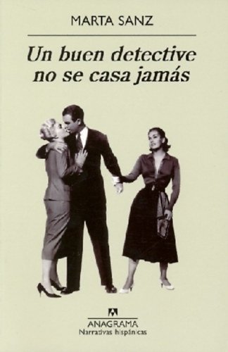 Marta Sanz - Un buen detective no se casa jam�s