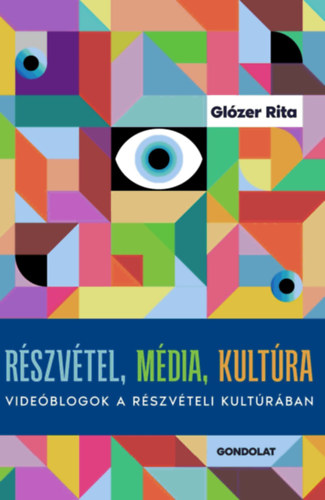Gl�zer Rita - R�szv�tel, m�dia, kult�ra