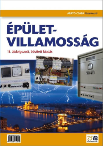 Arató Csaba (szerk.) - Épületvillamosság 11. átdolgozott, bővített kiadás
