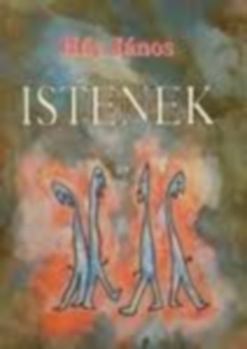 Háy János - Istenek