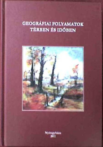 Dr. Kkai Sndor - Geogrfiai folyamatok trben s idben