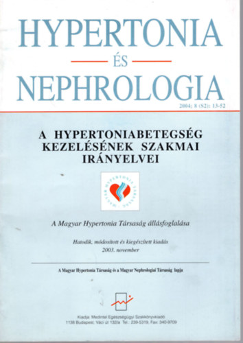 Hypertonia �s nephrologia (A Hyperton betegs�g kezel�s�nek szakmai ir�nyelvei)