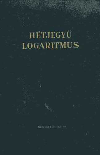 Műszaki Könyvkiadó - Hétjegyű logaritmus
