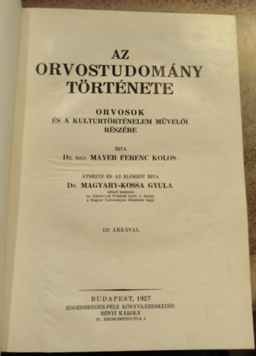Dr. Mayer Ferenc Kolos - Az orvostudom�ny t�rt�nete