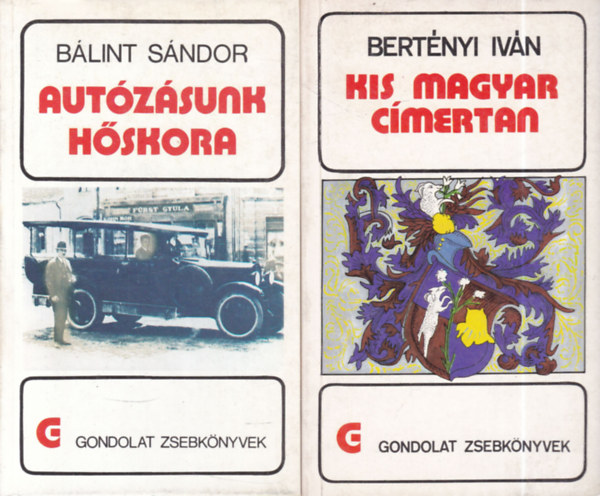 Blint Sndor (szerk.), Bertnyi Ivn - 2 db. Gondolat zsebknyvek (Autzsunk hskora + Kis magyar cmertan)