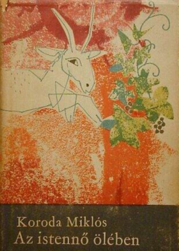 Koroda Mikl�s - Az istenn� �l�ben