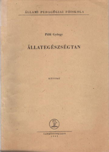 Plfi Gyrgy - llategszsgtan - llami Pedaggiai Fiskola 1962