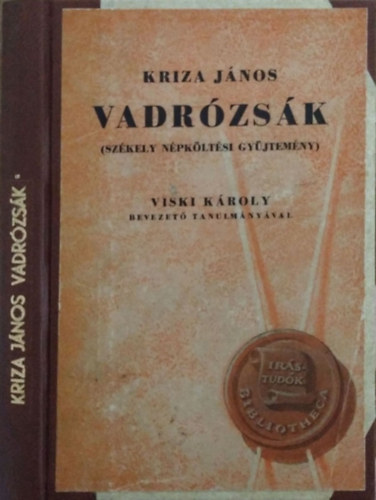 Kriza Jnos - Vadrzsk - Szkely npkltsi gyjtemny, I.