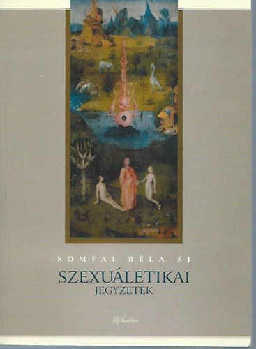Somfai Bla - Szexuletikai jegyzetek