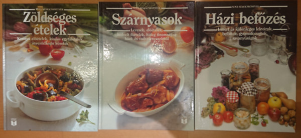3 kötet a Nova Szakácskönyvek című sorozatából: Házi befőzés, Szárnyasok, Zöldséges ételek