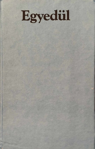 Gagyi L�szl� - Egyed�l: Novell�k