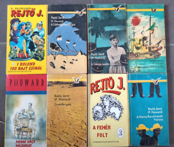Rejtő Jenő ( P. Howard ) - (8db) Rejtő Jenő könyvcsomag: Egy bolond száz bajt csinál / A láthatatlan légió / A három testőr afrikában / Az elveszett cirkáló / Menni vagy meghalni / Csontbrigád / A fehér folt / A néma revolverek városa