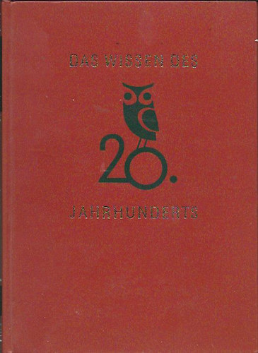Das Wissen des 20. Jahrhunderts I-VI - Das deutsche Bildungs