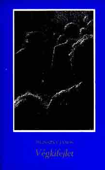 Pilinszky János - Végkifejlet