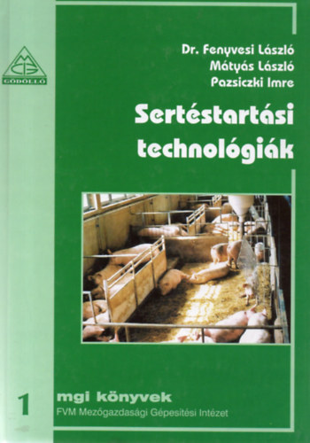 Dr. Fenyvesi Lszl - Mtys Lszl - Pazsiczki Imre - Sertstartsi technolgik